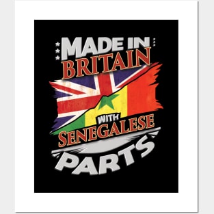 Made In Britain With Senegalese Parts - Gift for Senegalese From Senegal Posters and Art